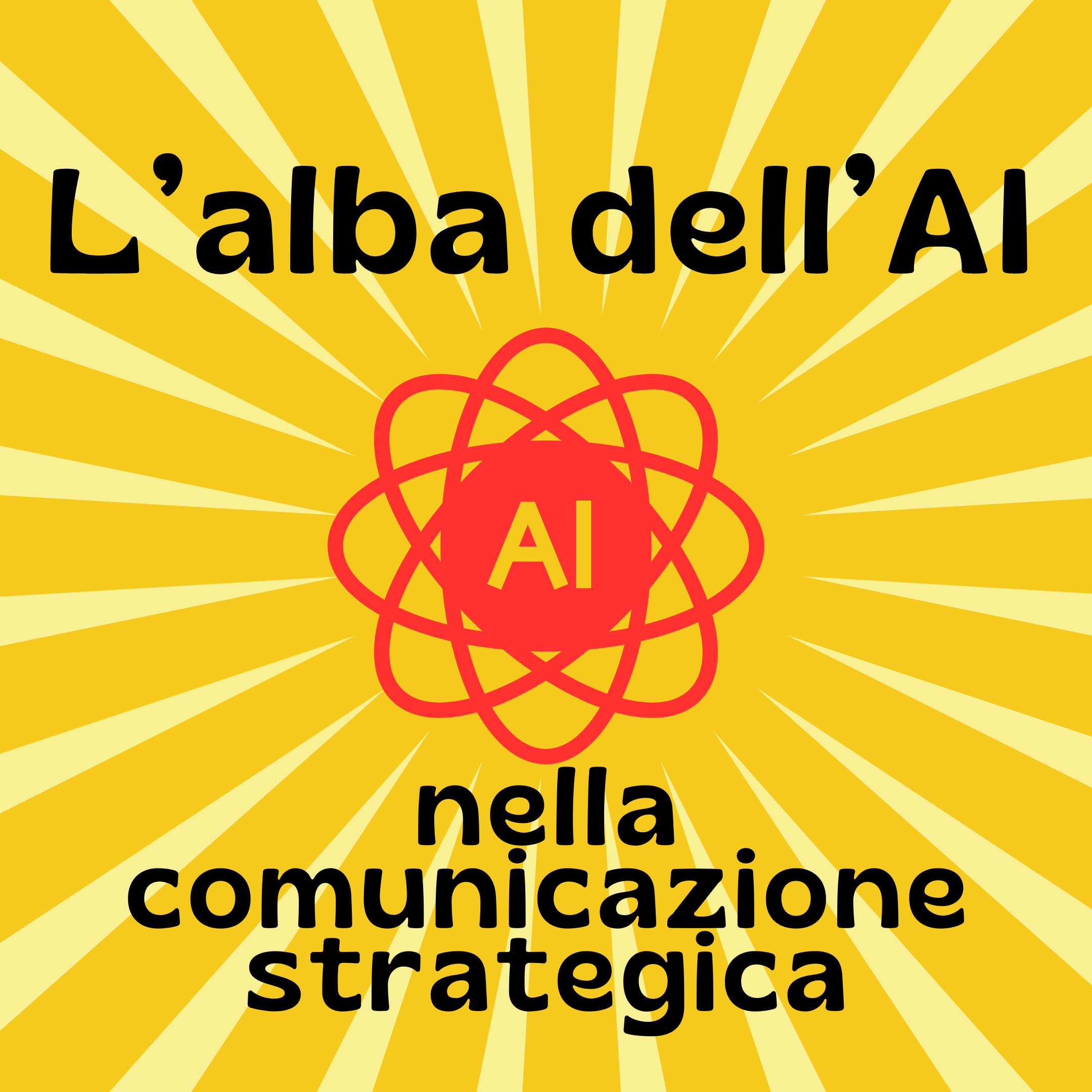 L’Alba dell’Intelligenza Artificiale nella Comunicazione Strategica: Una Rivoluzione Silenziosa ma Impetuosa
